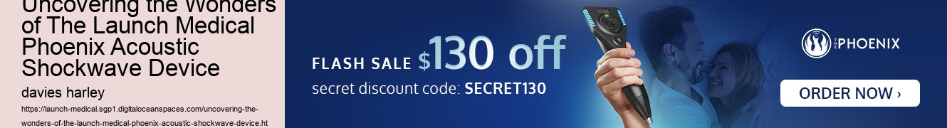 Uncovering the Wonders of The Launch Medical Phoenix Acoustic Shockwave Device 